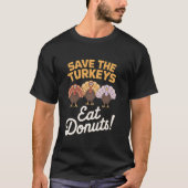 Eet donuts grappig T-shirt (Voorkant)