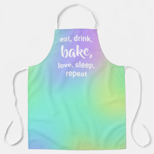 Eet, Drink, bake, Love, Slaap, Herhaal Schort