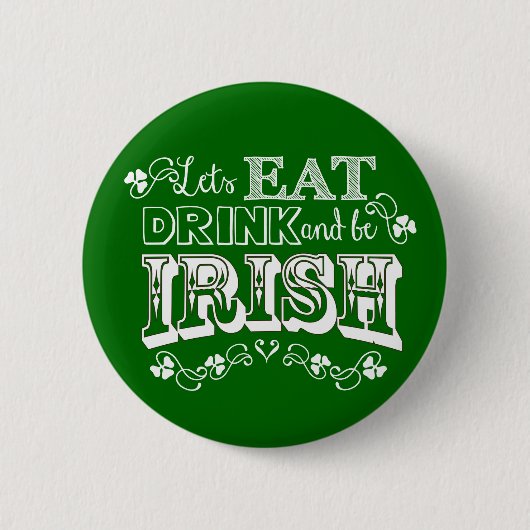 Eet, Drink & BE Irish St. Patrick's Day Button (Voorkant)