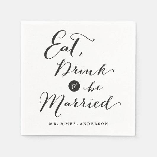 Eet Drink & Be Married Script Kalligrafie Bruiloft Servet (Voorkant)