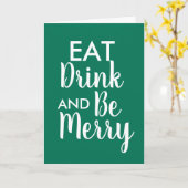 Eet Drink & Be Merry Christmas Green White quote Kaart (Gele Bloem)
