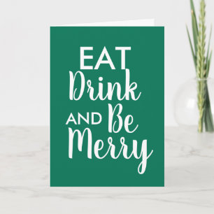 Eet Drink & Be Merry Christmas Green White quote Kaart