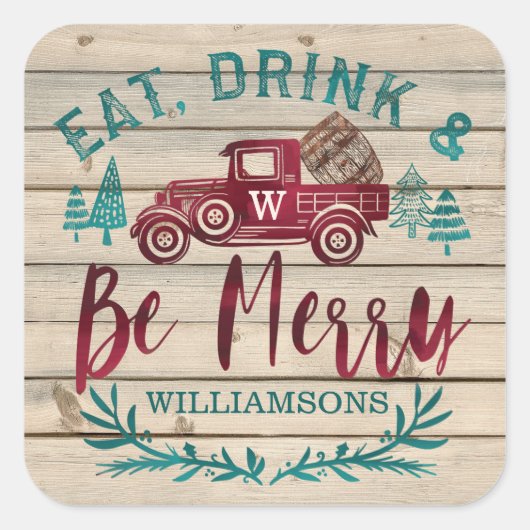 Eet Drink & Be Merry Red  Vrachtwagen Wijnvat Vierkante Sticker (Voorkant)