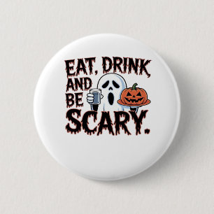 Eet Drink Be Schrik Halloween Pompoen Creatieve St Ronde Button 5,7 Cm