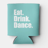 Eet. Drink. Dans. | Trouwen Blikjeskoeler (Voorkant)