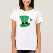 Eet, Drink en be Irish St. Patrick's Day T-shirt (Voorkant)