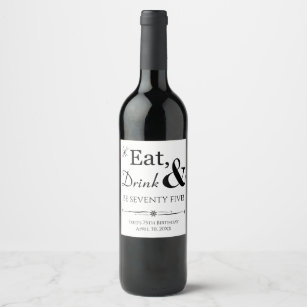 Eet Drink en ben 75 Retro 75e verjaardag Wijn Etiket
