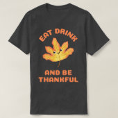 Eet Drink en ben dankbaar3 T-shirt (Design voorkant)