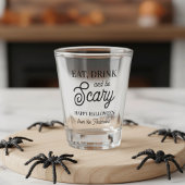 Eet, Drink en ben een enge halloween-partij Shot Glas