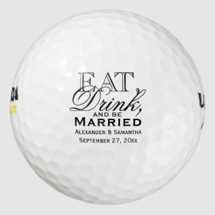 Eet, Drink en ben Gedwongen Gepersonaliseerde Wedd Golfballen