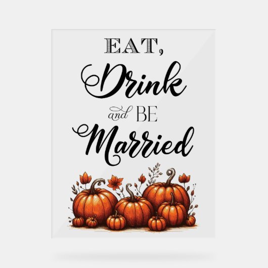 Eet, Drink, en ben getrouwd bruiloft Acryl Bord (Voorkant)