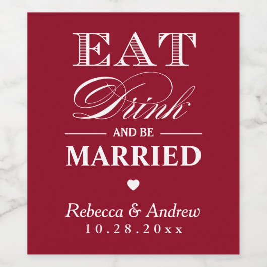 EET Drink en ben getrouwd DIY Kleur Bruiloft Favor Wijn Etiket (Enkel label)