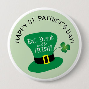 Eet, drink en ben Ierse Gelukkige St. Patrick Dag Ronde Button 4,0 Cm