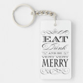 Eet Drink en ben zeer smerig elegant design Sleutelhanger (Voorkant)