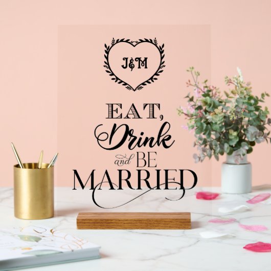 Eet, Drink en trouw Acryl Bord (Huwelijk)