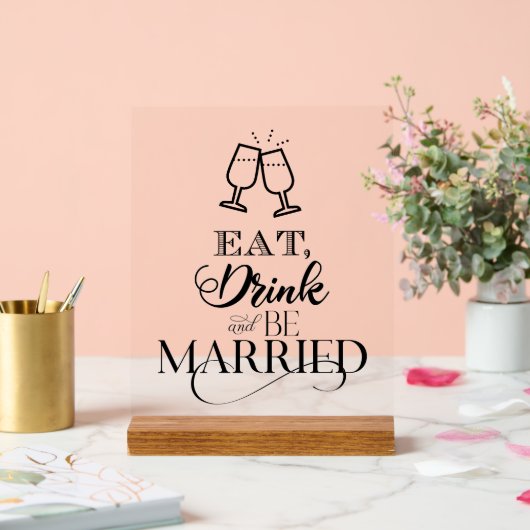 Eet, Drink en trouw Acryl Bord (Huwelijk)