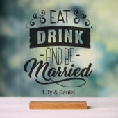 Eet drink en trouwt acryl bord (Neutraal)