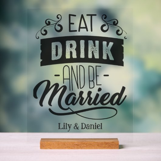 Eet drink en trouwt acryl bord (Neutraal)