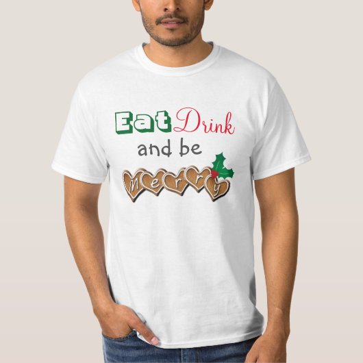 Eet, Drink en vrolijk kerstfeest T-shirt (Voorkant)