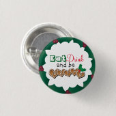 Eet, drink en vrolijk Kerstmis Ronde Button 3,2 Cm (Voorkant /achterkant)