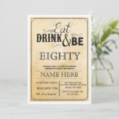 Eet Drink en wees 80 of elke leeftijd verjaardagsf Kaart (Staand voorkant)