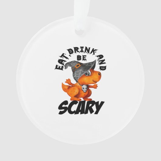 Eet, drink en wees bang Grappige quote Ornament (voorkant)