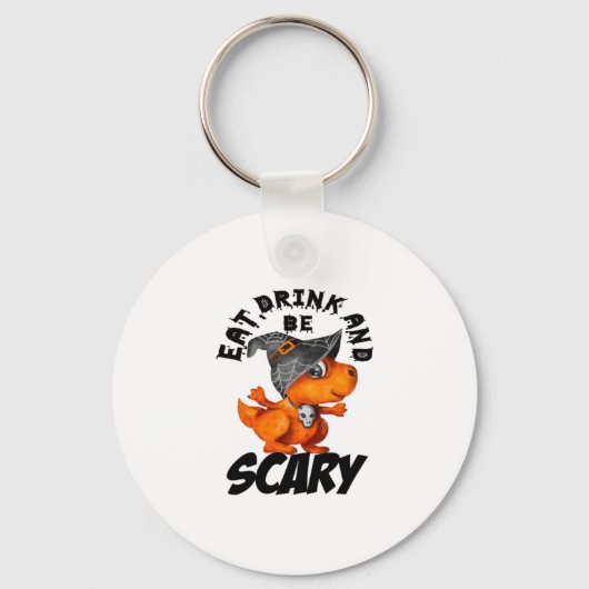 Eet, drink en wees bangig Grappige quote Sleutelhanger (Voorkant)
