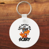 Eet, drink en wees bangig Grappige quote Sleutelhanger (Voorkant)