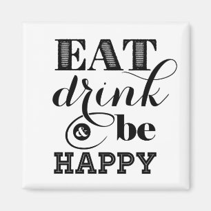 Eet, Drink en wees blij Magneet