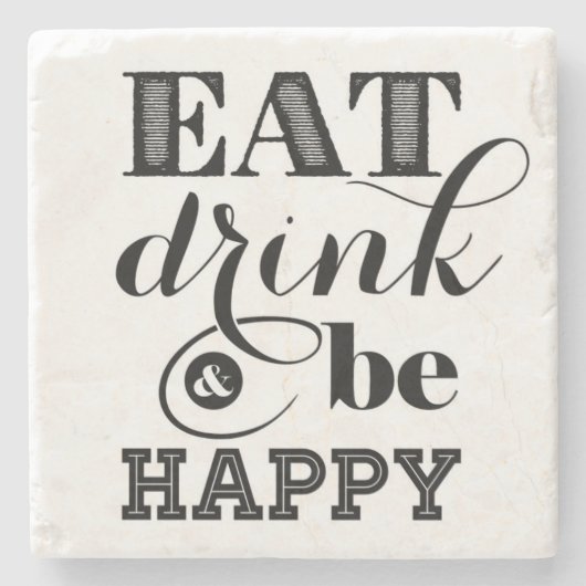 Eet, Drink en wees blij Stenen Onderzetter (Voorkant)