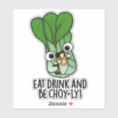 Eet, drink en wees Choyly Grappige groente pun Sticker (Vel)