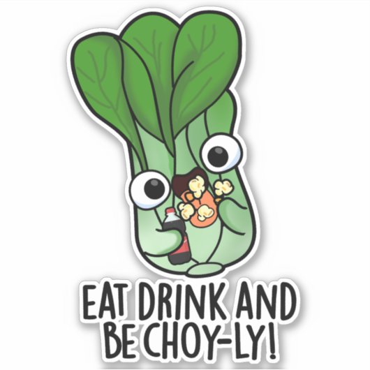 Eet, drink en wees Choyly Grappige groente pun Sticker (Voorkant)