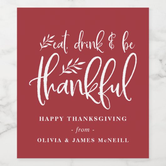 Eet, Drink en wees dankbaar | Aangepaste Thanksgiv Wijn Etiket (Enkel label)