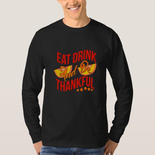 Eet, Drink En Wees Dankbaar Premium T-shirt (Voorkant)