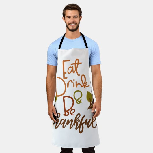 Eet Drink en wees dankbaar Schort (Gedragen)