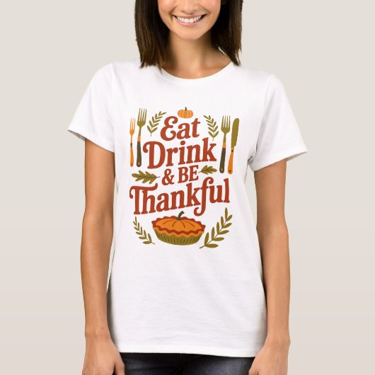 Eet Drink en wees dankbaar Thanksgiving pompoen T-shirt (Voorkant)