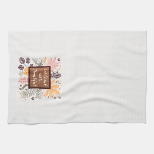 Eet Drink en wees dankbaar Theedoek (Horizontaal)