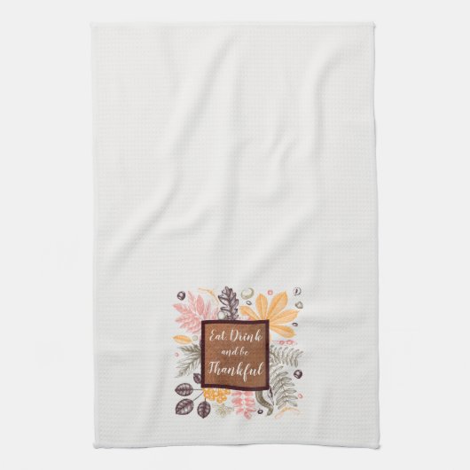 Eet Drink en wees dankbaar Theedoek (Verticaal)