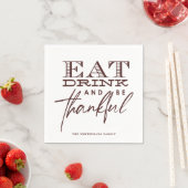 Eet Drink en wees dankbaar Typografie Thanksgiving Servet (Insitu)