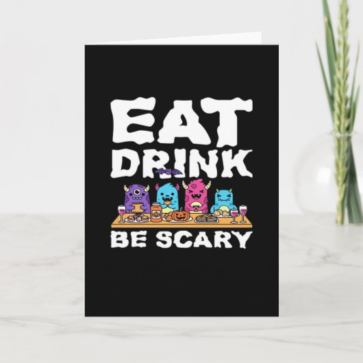 Eet Drink en Wees een Eng Monster Halloween Creati Kaart (Voorkant)