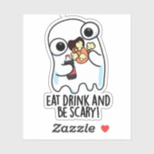 Eet Drink en wees een grappige spookwoordspeling Sticker (Vel)