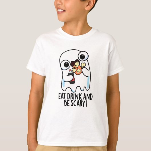 Eet Drink en wees een grappige spookwoordspeling T-shirt (Voorkant)