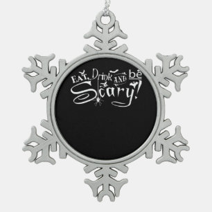 Eet, drink en wees eng esthetisch grafisch trendy tin sneeuwvlok ornament
