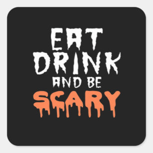 Eet, drink en wees eng Funny Halloween Minimaal Sc Vierkante Sticker
