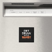 Eet, drink en wees eng Funny Halloween Minimal Cle Magneet (Insitu (Vaatwasser))