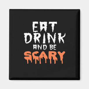 Eet, drink en wees eng Funny Halloween Minimal Cle Magneet