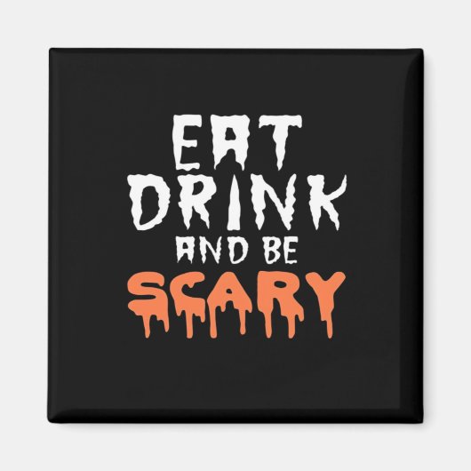 Eet, drink en wees eng Funny Halloween Minimal Cle Magneet (Voorkant)