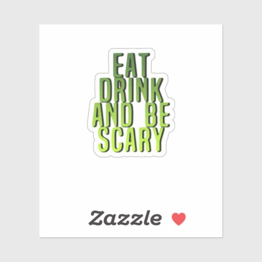 Eet, drink en wees eng Funny Quote Sticker (Vel)
