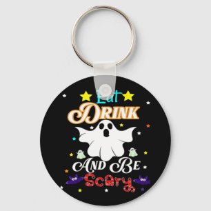 Eet, drink en wees eng gelukkige Halloween-dag Sleutelhanger