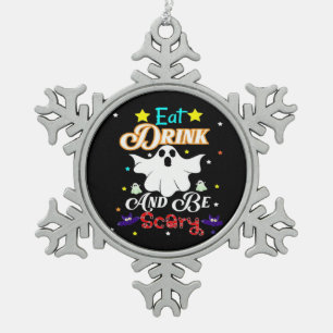 Eet, drink en wees eng gelukkige Halloween-dag Tin Sneeuwvlok Ornament